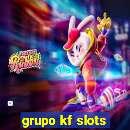 grupo kf slots